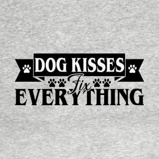 Dog Kisses Fix Everything T-Shirt